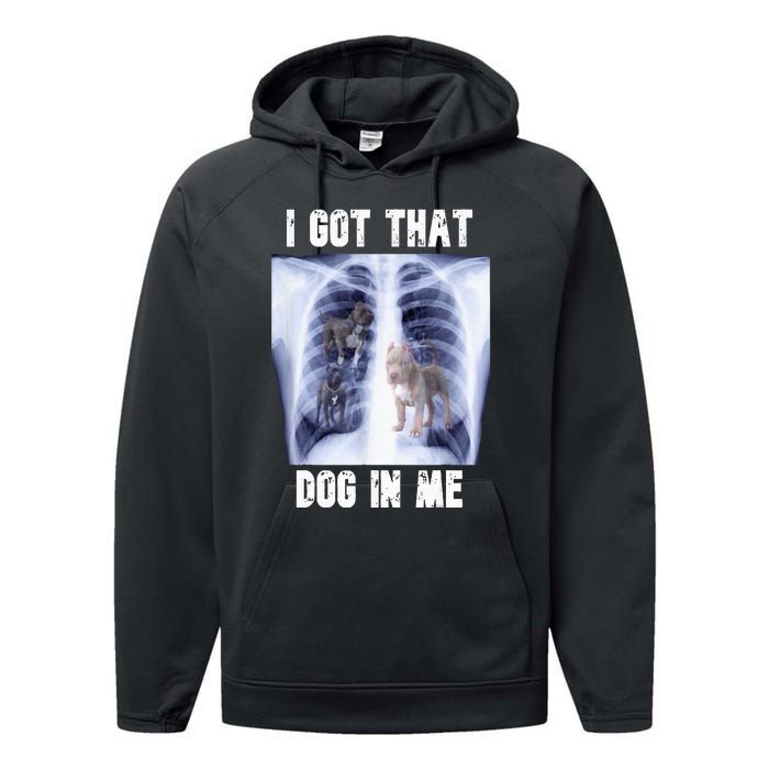 I Got That Dog In Me Xray Performance Fleece Hoodie