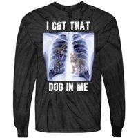 I Got That Dog In Me Xray Tie-Dye Long Sleeve Shirt