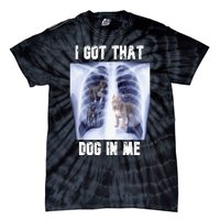 I Got That Dog In Me Xray Tie-Dye T-Shirt