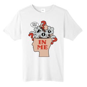 I Got That Fog In Me Tall Fusion ChromaSoft Performance T-Shirt