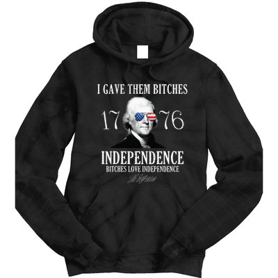 I Gave Them Bitches 1776 Independence Love Tie Dye Hoodie
