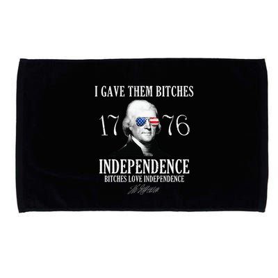 I Gave Them Bitches 1776 Independence Love Microfiber Hand Towel