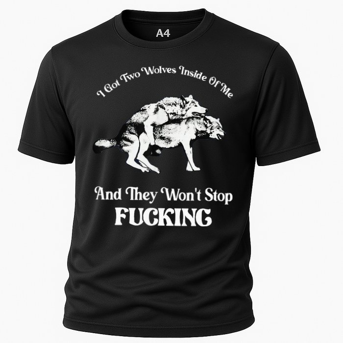 I Got Two Wolves Inside Of Me And They Wont Stop Fuckin Performance Shirt