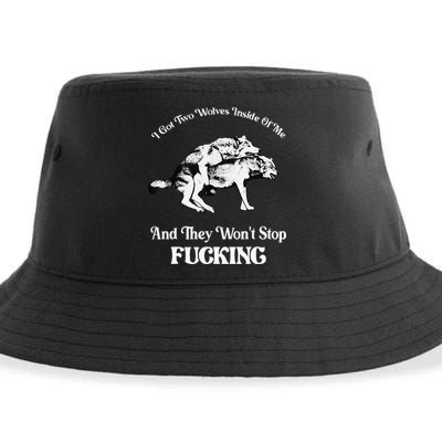 I Got Two Wolves Inside Of Me And They Wont Stop Fuckin Sustainable Bucket Hat