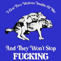 I Got Two Wolves Inside Of Me And They Wont Stop Fuckin 16 in Basic Backpack
