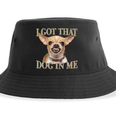 I Got That Dog In Me Funny Dog Chihuahua Lovers Gift Sustainable Bucket Hat