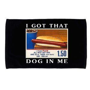 I Got That Dog In Me Funny Hot Dogs Combo  Microfiber Hand Towel