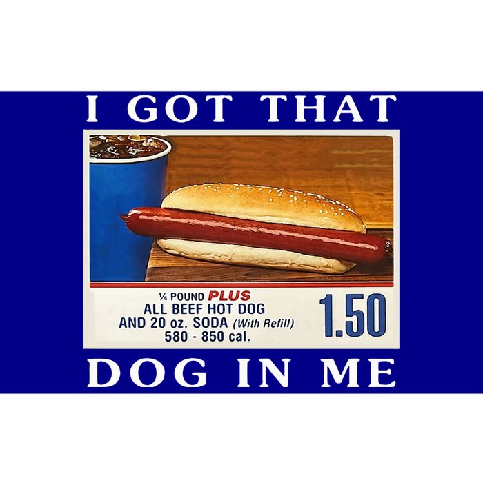 I Got That Dog In Me Funny Hot Dogs Combo  Bumper Sticker