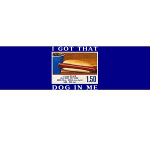 I Got That Dog In Me Funny Hot Dogs Combo  Bumper Sticker