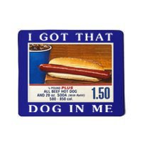 I Got That Dog In Me Funny Hot Dogs Combo  Mousepad