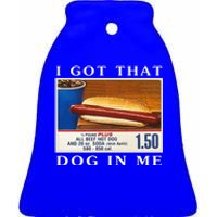 I Got That Dog In Me Funny Hot Dogs Combo  Ceramic Bell Ornament