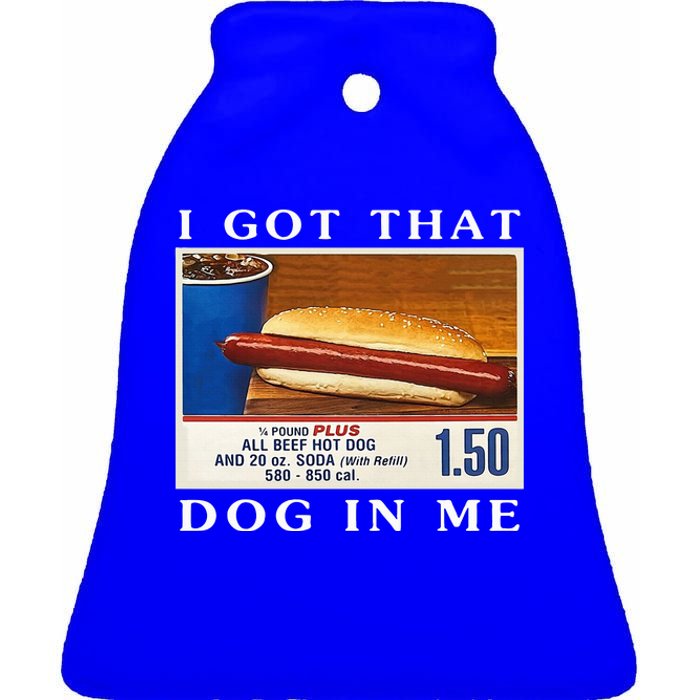 I Got That Dog In Me Funny Hot Dogs Combo  Ceramic Bell Ornament