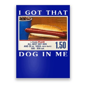 I Got That Dog In Me Funny Hot Dogs Combo  Poster