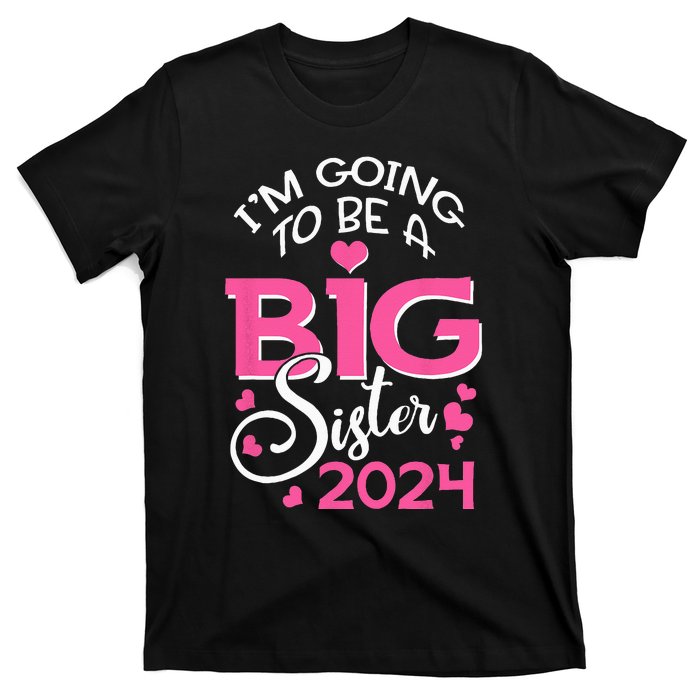 Im Going To Be A Big Sister 2024 Pregnancy Announcement T-Shirt