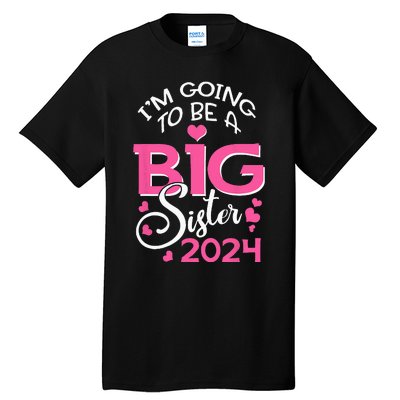 Im Going To Be A Big Sister 2024 Pregnancy Announcement Tall T-Shirt