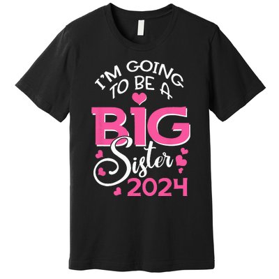 Im Going To Be A Big Sister 2024 Pregnancy Announcement Premium T-Shirt