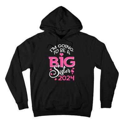 Im Going To Be A Big Sister 2024 Pregnancy Announcement Tall Hoodie