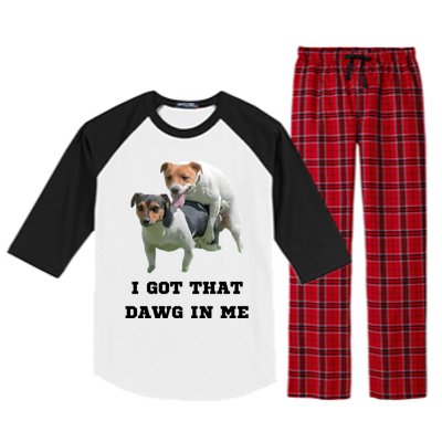 I Got That Dawg In Me Meme Raglan Sleeve Pajama Set