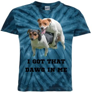 I Got That Dawg In Me Meme Kids Tie-Dye T-Shirt