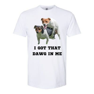 I Got That Dawg In Me Meme Softstyle CVC T-Shirt