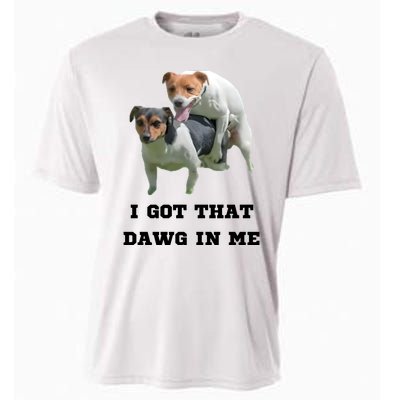 I Got That Dawg In Me Meme Cooling Performance Crew T-Shirt