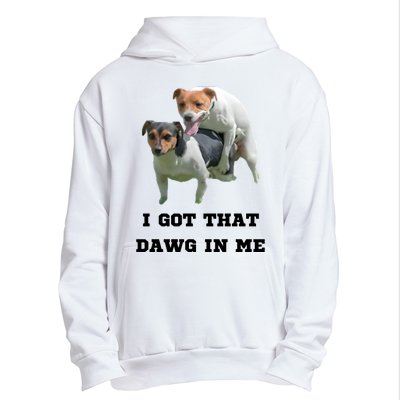 I Got That Dawg In Me Meme Urban Pullover Hoodie