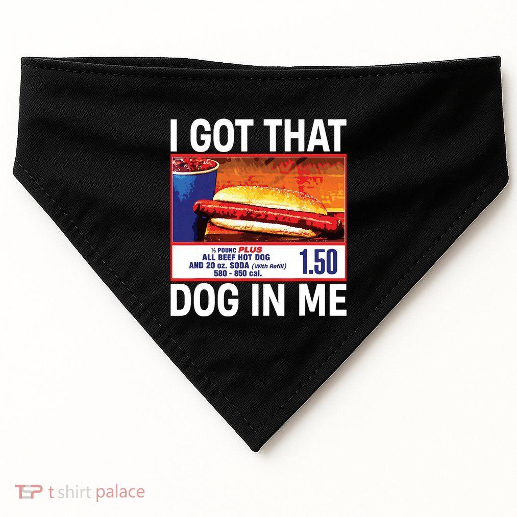 I Got That Dog In Me Funny Hotdogs USA-Made Doggie Bandana