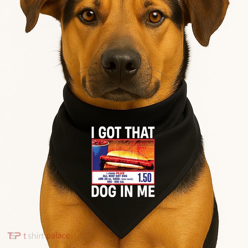 I Got That Dog In Me Funny Hotdogs USA-Made Doggie Bandana