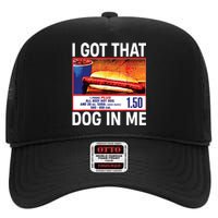 I Got That Dog In Me Funny Hotdogs High Crown Mesh Back Trucker Hat