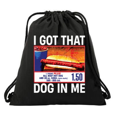 I Got That Dog In Me Funny Hotdogs Drawstring Bag