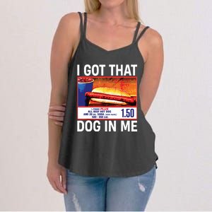 I Got That Dog In Me Funny Hotdogs Women's Strappy Tank