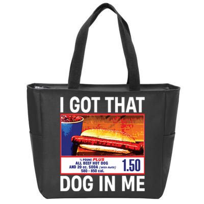 I Got That Dog In Me Funny Hotdogs Zip Tote Bag