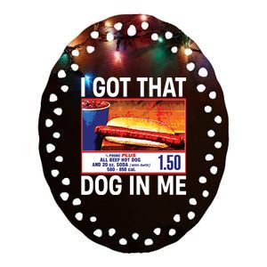 I Got That Dog In Me Funny Hotdogs Ceramic Oval Ornament