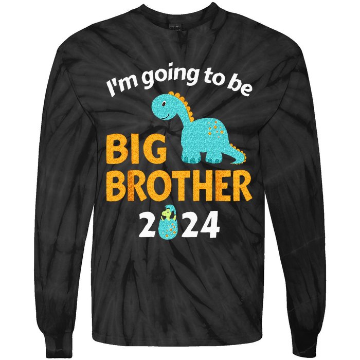 Im Going To Be Big Brother 24 For Pregnancy Announcement Tie-Dye Long Sleeve Shirt