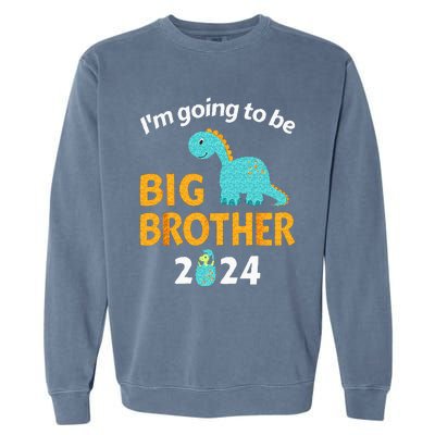 Im Going To Be Big Brother 24 For Pregnancy Announcement Garment-Dyed Sweatshirt