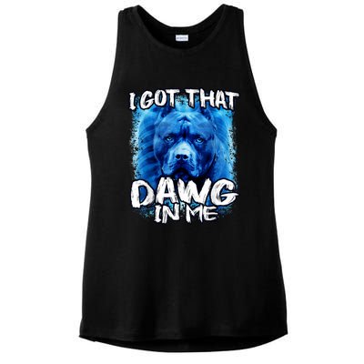 I Got That Dawg In Me Xray Pitbull Ironic Meme Viral Quote Ladies PosiCharge Tri-Blend Wicking Tank