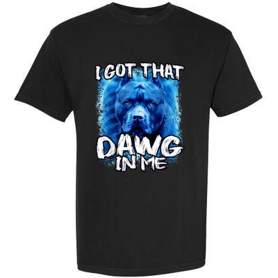 I Got That Dawg In Me Xray Pitbull Ironic Meme Viral Quote Garment-Dyed Heavyweight T-Shirt