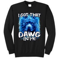 I Got That Dawg In Me Xray Pitbull Ironic Meme Viral Quote Sweatshirt