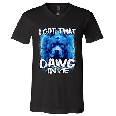 I Got That Dawg In Me Xray Pitbull Ironic Meme Viral Quote V-Neck T-Shirt