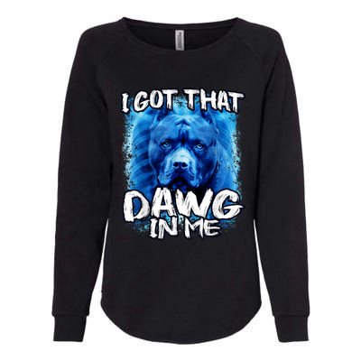 I Got That Dawg In Me Xray Pitbull Ironic Meme Viral Quote Womens California Wash Sweatshirt