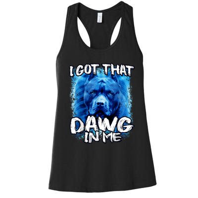 I Got That Dawg In Me Xray Pitbull Ironic Meme Viral Quote Women's Racerback Tank