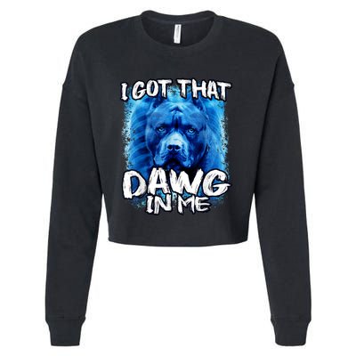 I Got That Dawg In Me Xray Pitbull Ironic Meme Viral Quote Cropped Pullover Crew