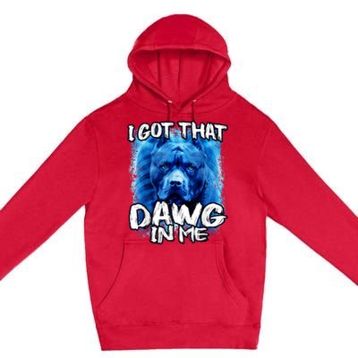 I Got That Dawg In Me Xray Pitbull Ironic Meme Viral Quote Premium Pullover Hoodie