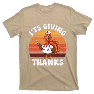 ItS Giving Thanks Nurse Thanksgiving Funny Turkey Nurse T-Shirt