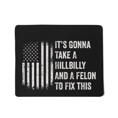 ItS Gonna Take A Hillbilly And A Felon To Fix This Mousepad