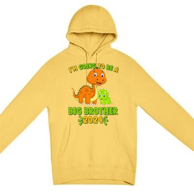 IM Going To Be A Big Brother 2024 Cute Dinosaurs Premium Pullover Hoodie