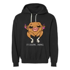 It’S Giving Thanks Turkey Funny Thanksgiving Meme Garment-Dyed Fleece Hoodie