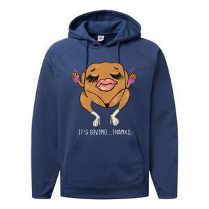 It’S Giving Thanks Turkey Funny Thanksgiving Meme Performance Fleece Hoodie