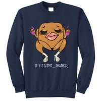 It’S Giving Thanks Turkey Funny Thanksgiving Meme Sweatshirt