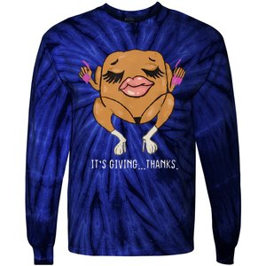 It’S Giving Thanks Turkey Funny Thanksgiving Meme Tie-Dye Long Sleeve Shirt